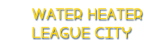 water heater league city